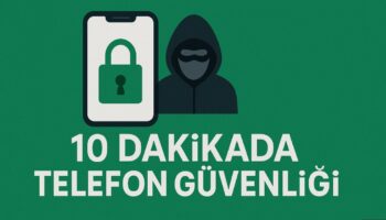 telefonunuzu 10 dakikada hackerlara karsi guvenli hale getirme rehberi RcIJH3DN
